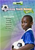 Coaching Youth Soccer: Ages 7 to 9 DVD 70 Mins Coaching Youth Soccer: Ages 7 to 9 DVD 70 Mins