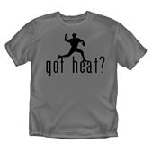 Baseball "Got Heat?" T-shirts Baseball "Got Heat?" T-shirts