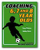 Soccer Coaching 6 to 8 Yr Olds (BOOK) soccer book
