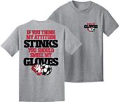 Utopia Smell My Gloves Goalie Soccer T-Shirt Utopia Smell My Gloves Goalie Soccer T-Shirt