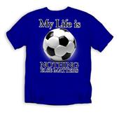 Soccer "My Life Is Soccer" T-shirts Soccer "My Life Is Soccer" T-shirts