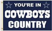 NFL You're in Cowboys Country 3' x 5' Flag NFL You're in Cowboys Country 3' x 5' Flag