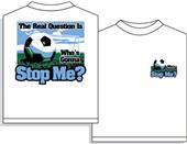 Utopia Soccer Stop Me T-shirt Utopia Soccer Stop Me T-shirt