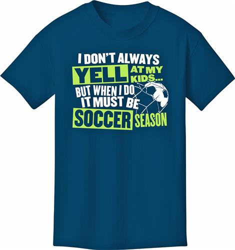 Utopia Yell At My Kids Soccer T-Shirt