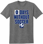 Utopia Zero Days Without Soccer TShirt