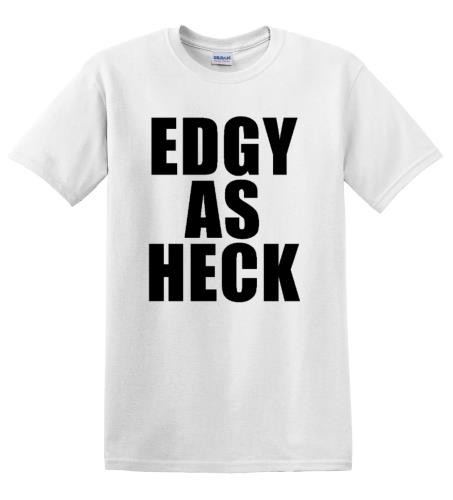 Epic Adult/Youth Edgy as Heck Cotton Graphic T-Shirts. Free shipping.  Some exclusions apply.