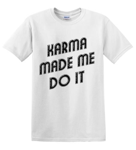 Epic Adult/Youth Karma Made Me Cotton Graphic T-Shirts. Free shipping.  Some exclusions apply.