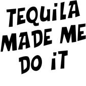 Epic Adult/Youth Tequila Made Me Cotton Graphic T-Shirts