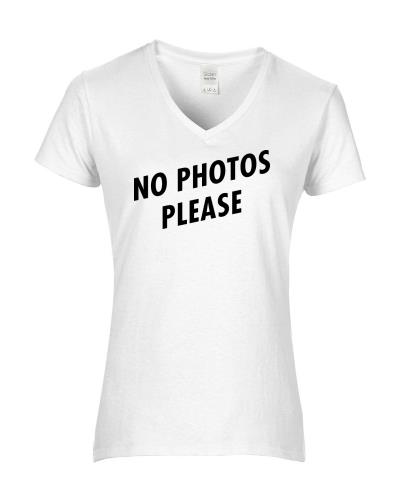 Epic Ladies No Photos Please V-Neck Graphic T-Shirts. Free shipping.  Some exclusions apply.