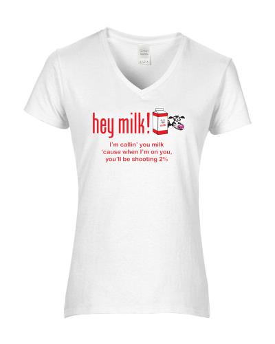Epic Ladies Hey Milk! V-Neck Graphic T-Shirts. Free shipping.  Some exclusions apply.