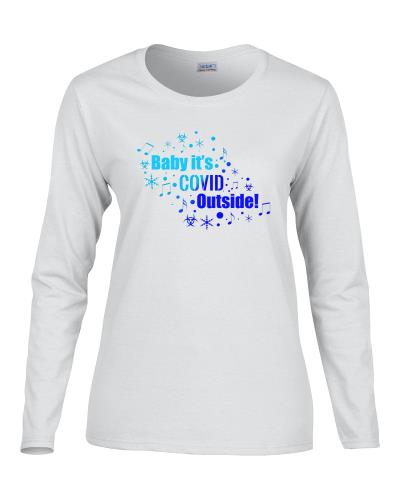 Epic Ladies COVID Outside Long Sleeve Graphic T-Shirts. Free shipping.  Some exclusions apply.