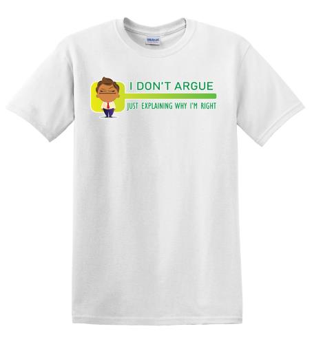 Epic Adult/Youth I Don't Argue Cotton Graphic T-Shirts. Free shipping.  Some exclusions apply.