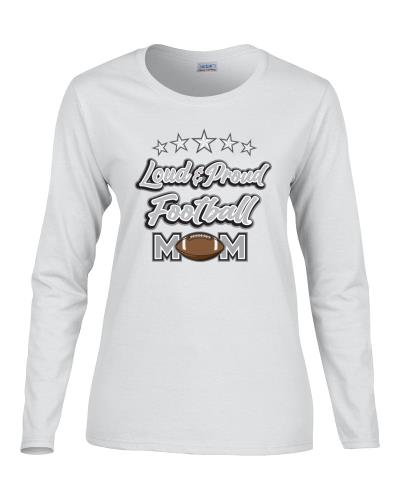 Epic Ladies Loud & Proud Mom Long Sleeve Graphic T-Shirts. Free shipping.  Some exclusions apply.