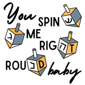 Epic Adult/Youth You Spin Me Right Round Baby Dreidel Cotton Graphic T-Shirts