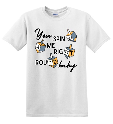 Epic Adult/Youth You Spin Me Right Round Baby Dreidel Cotton Graphic T-Shirts. Free shipping.  Some exclusions apply.