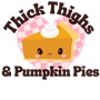 Epic Adult/Youth Thick Thighs & Pumpkin Pies Gains Cotton Graphic T-Shirts