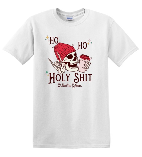 Epic Adult/Youth Ho Ho Holy Shit What A Year Cotton Graphic T-Shirts. Free shipping.  Some exclusions apply.