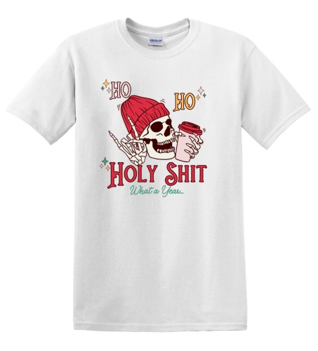 Epic Adult/Youth Ho Ho Holy Shit What A Year Colorful Cotton Graphic T-Shirts. Free shipping.  Some exclusions apply.