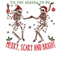 Epic Adult/Youth Tis the Season to be Merry Scary Bright Cotton Graphic T-Shirts