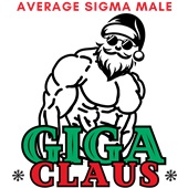 Epic Adult/Youth Giga Claus Average Sigma Male Christmas Cotton Graphic T-Shirts