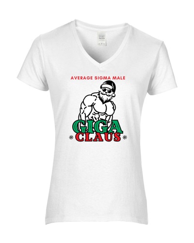 Epic Ladies Giga Claus Average Sigma Male Christmas V-Neck Graphic T-Shirts. Free shipping.  Some exclusions apply.