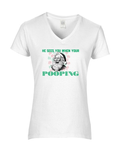 Epic Ladies He Sees You When Your Pooping Christmas V-Neck Graphic T-Shirts. Free shipping.  Some exclusions apply.