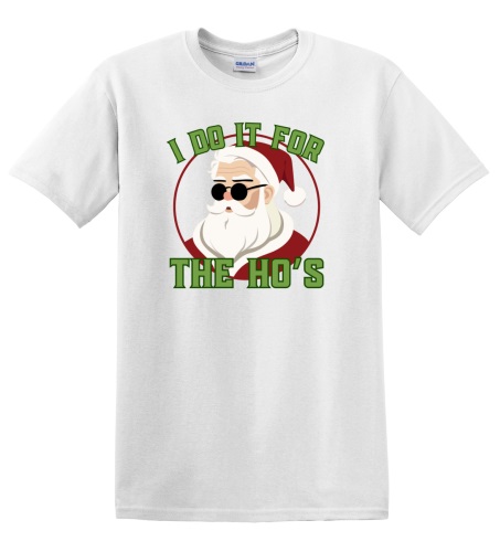 Epic Adult/Youth I Do It For The Ho's Santa Christmas Cotton Graphic T-Shirts. Free shipping.  Some exclusions apply.