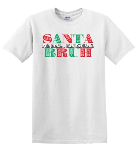 Epic Adult/Youth Santa Bruh For Real I Can Explain Cotton Graphic T-Shirts. Free shipping.  Some exclusions apply.