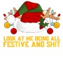 Epic Adult/Youth Look At Me Being All Festive and Shit Cotton Graphic T-Shirts