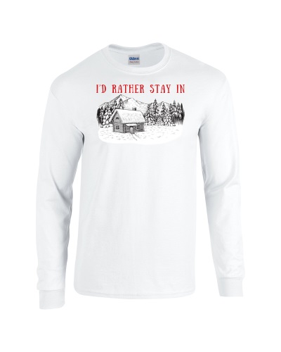 Epic I'd Rather Stay In Cozy Cabin Winter Long Sleeve Cotton Graphic T-Shirts. Free shipping.  Some exclusions apply.