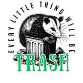 Epic Ladies Every Little Thing Will Be Trash Possum V-Neck Graphic T-Shirts