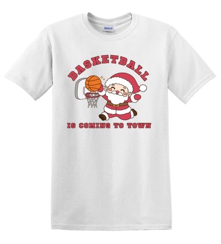 Epic Adult/Youth Basketball Is Coming To Town Santa Cotton Graphic T-Shirts. Free shipping.  Some exclusions apply.