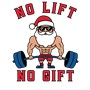 Epic Adult/Youth No Lift No Gift Buff Santa Gym Weights Cotton Graphic T-Shirts