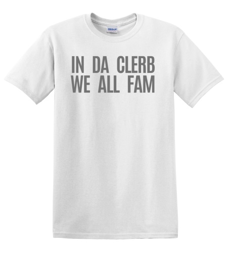 Epic Adult/Youth In Da Clerb We All Fam Broad City Block Cotton Graphic T-Shirts. Free shipping.  Some exclusions apply.