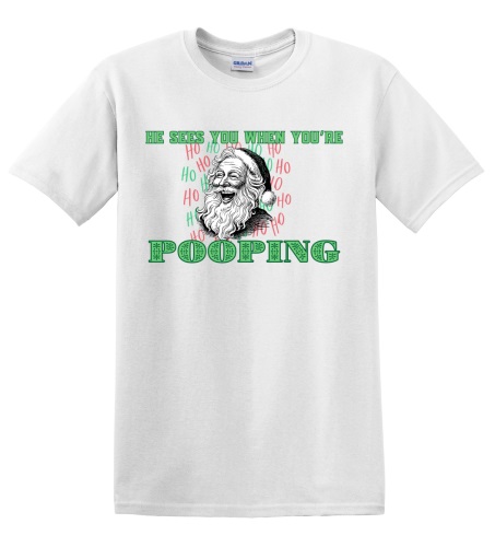 Epic Adult/Youth He Sees You When YOU'RE Pooping Santa 1 Cotton Graphic T-Shirts. Free shipping.  Some exclusions apply.