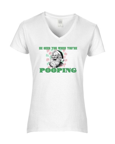 Epic Ladies He Sees You When YOU'RE Pooping Santa 1 V-Neck Graphic T-Shirts. Free shipping.  Some exclusions apply.