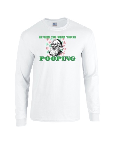 Epic He Sees You When YOU'RE Pooping Santa 1 Long Sleeve Cotton Graphic T-Shirts. Free shipping.  Some exclusions apply.