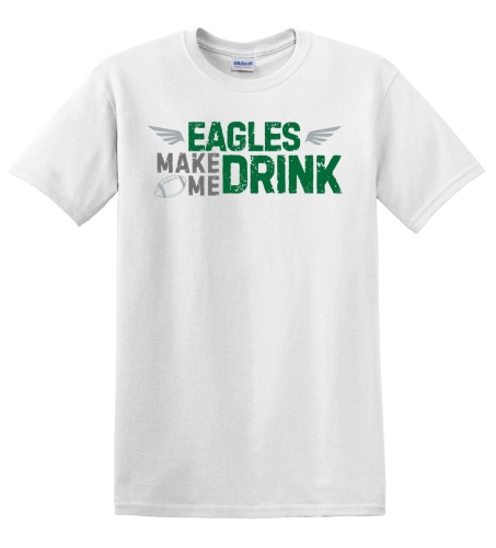 Epic Adult/Youth Eagles Make Me Drink Philly Big Game Cotton Graphic T-Shirts. Free shipping.  Some exclusions apply.