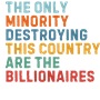 Epic Ladies Only Minority Destroyin Are Billionaires Long Sleeve Graphic T-Shirts