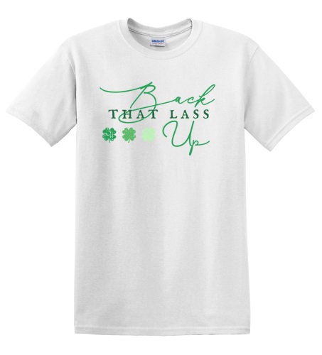 Epic Adult/Youth Back That Lass Up St. Patrick's Day Cotton Graphic T-Shirts. Free shipping.  Some exclusions apply.