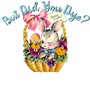 Epic Ladies But Did You Dye? Easter Egg Bunny Basket V-Neck Graphic T-Shirts
