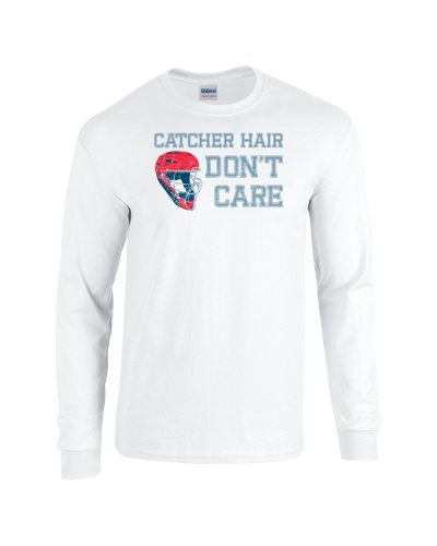 Epic Catcher Hair Dont Care Baseball Softball Long Sleeve Cotton ...
