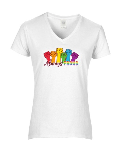 Epic Ladies Pride Always Proud Love Rainbow LGBTQIA V-Neck Graphic T-Shirts. Free shipping.  Some exclusions apply.