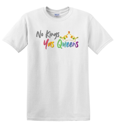 Epic Adult/Youth Pride No Kings Yas Queens Rainbow LGBT Cotton Graphic T-Shirts. Free shipping.  Some exclusions apply.