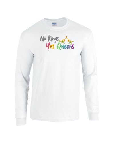 Epic Pride No Kings Yas Queens Rainbow LGBT Long Sleeve Cotton Graphic T-Shirts. Free shipping.  Some exclusions apply.