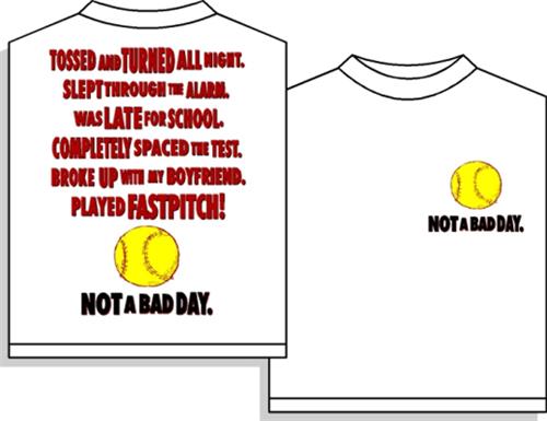 Not a Bad Day softball tshirt