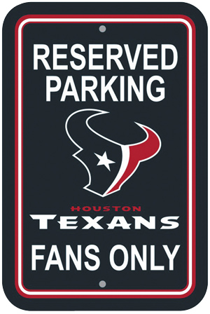 BSI NFL Houston Texans Reserved Parking Sign
