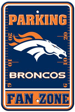 BSI NFL Denver Broncos Fan Zone Parking Sign