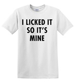 Epic Adult/Youth I Licked It Cotton Graphic T-Shirts