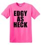 Epic Adult/Youth Edgy as Heck Cotton Graphic T-Shirts